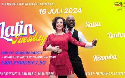 Latin Tuesday 16 juli & Rueda workshop – End of Season edition – 2 zalen